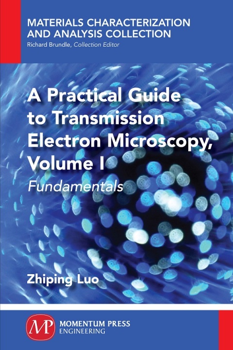 Cover image for book A Practical Guide to Transmission Electron Microscopy