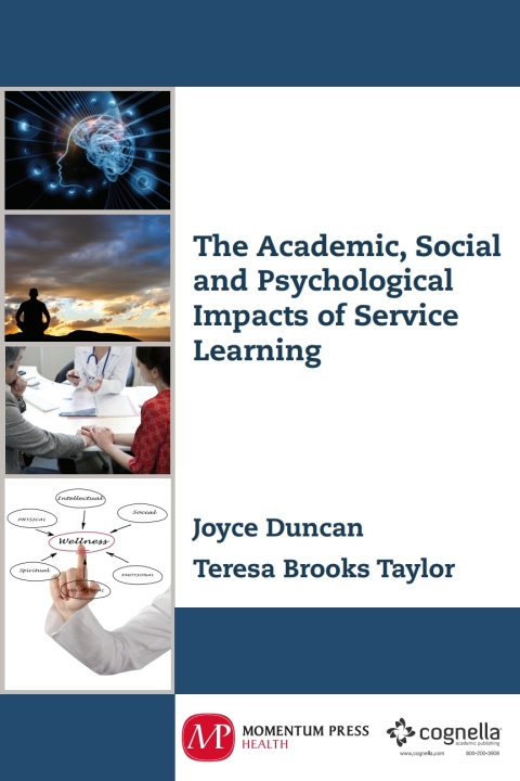 Cover image for book The Academic, Social, and Psychological Impacts of Service Learning