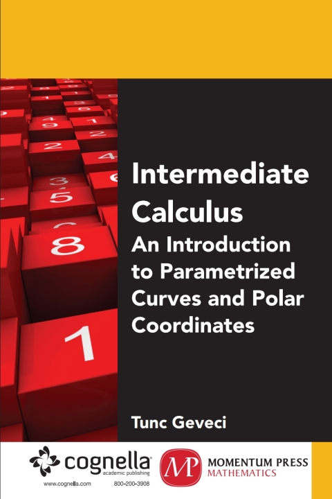 Cover image for book Intermediate Calculus: An Introduction to Parametrized Curves and Polar Coordinates