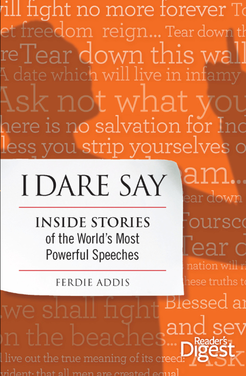 Cover image for book I Dare Say: Inside Stories of the World's Most Powerful Speeches