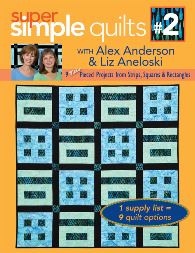 Super Simple Quilts #2 with Alex Anderson & Liz Aneloski