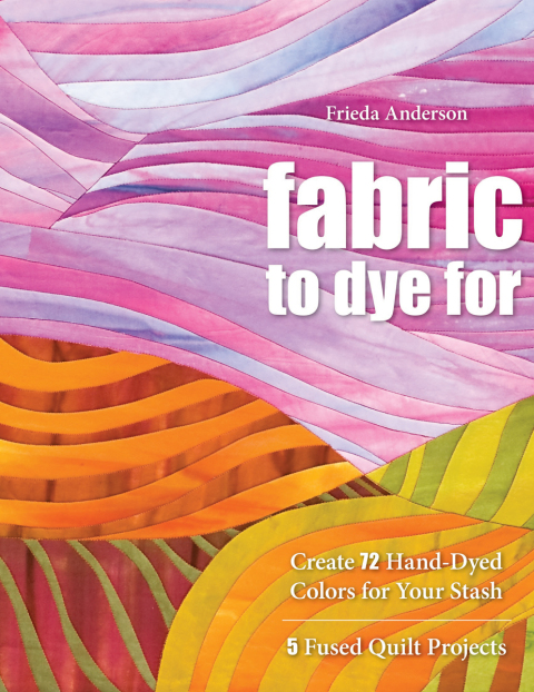 Cover image for book Fabric to Dye For