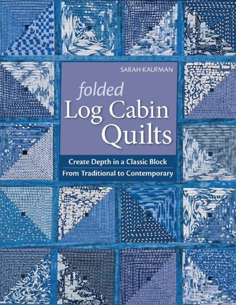 Cover image for book Folded Log Cabin Quilts