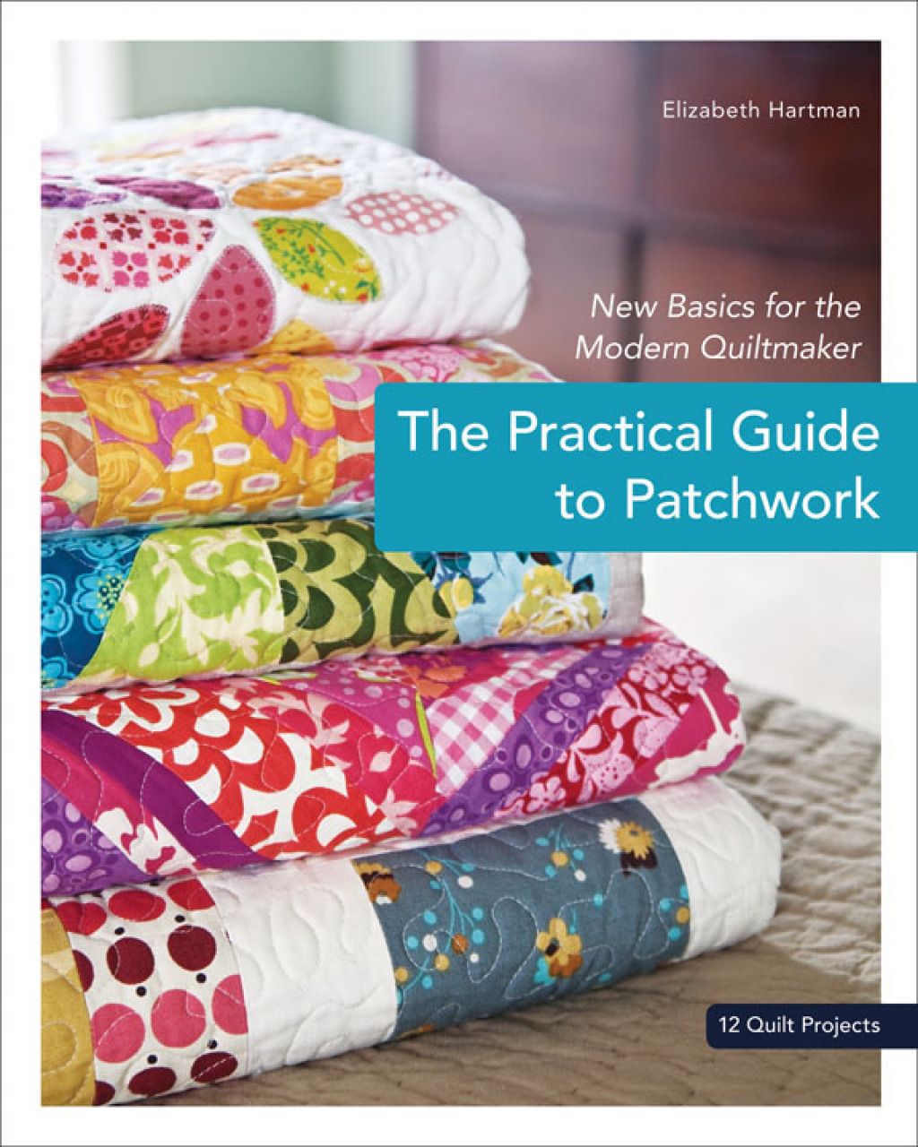 The Practical Guide to Patchwork (eBook)