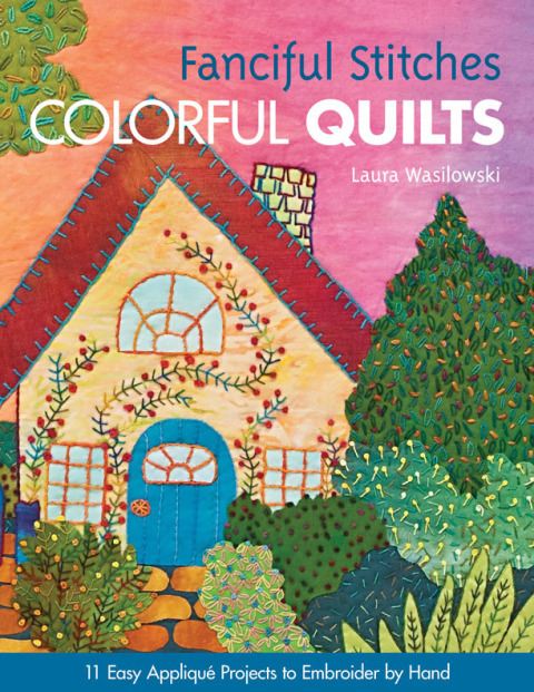 Cover image for book Fanciful Stitches, Colorful Quilts