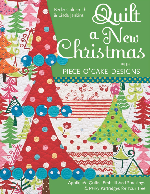 Cover image for book Quilt a New Christmas with Piece O'Cake Designs