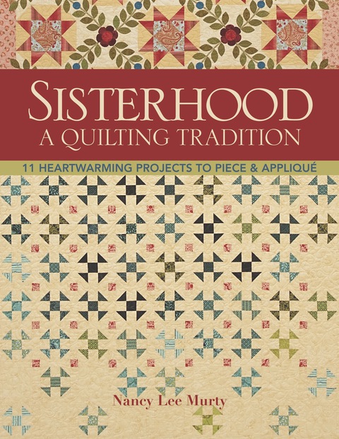 Sisterhood-A Quilting Tradition 