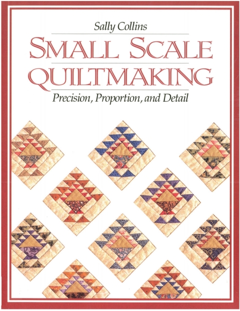 Small Scale Quiltmaking 