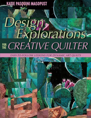 Design Explorations for the Creative Quilter
