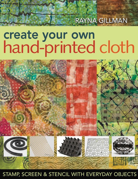 Cover image for book Create Your Own Hand-Printed Cloth
