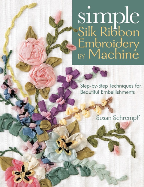 Cover image for book Simple Silk Ribbon Embroidery by Machine