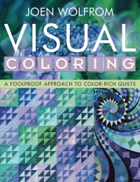 صورة الغلاف: Visual Coloring: A Foolproof Approach to Color-Rich Quilts 9781571203984
