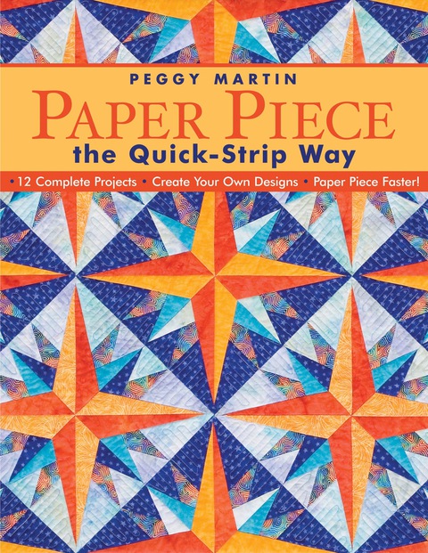 Cover image for book Paper Piece the Quick-Strip Way