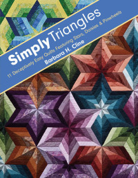 Cover image: Simply Triangles: 11 Deceptively Easy Quilts Featuring Stars, Daisies & Pinwheels 9781607054214
