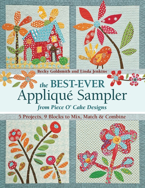 Cover image for book The Best Ever Appliqué Sampler from Piece O'Cake Designs