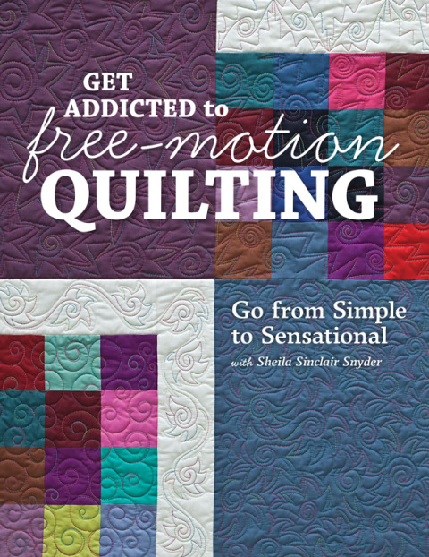 Cover image for book Get Addicted to Free-Motion Quilting