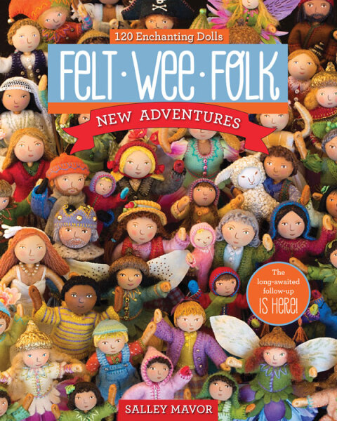 Cover image for book Felt Wee Folk: New Adventures