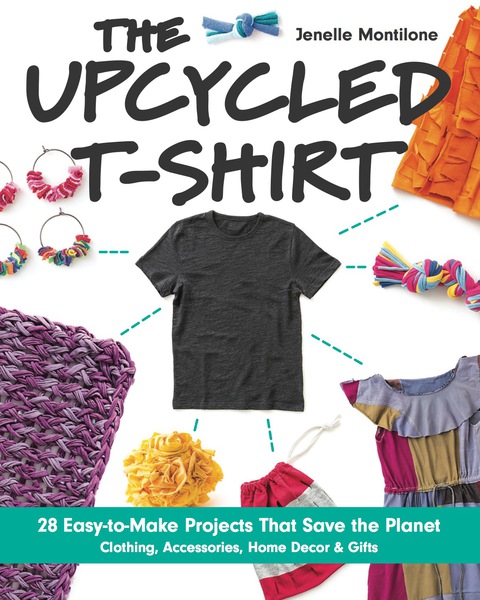 Cover image for book The Upcycled T-Shirt