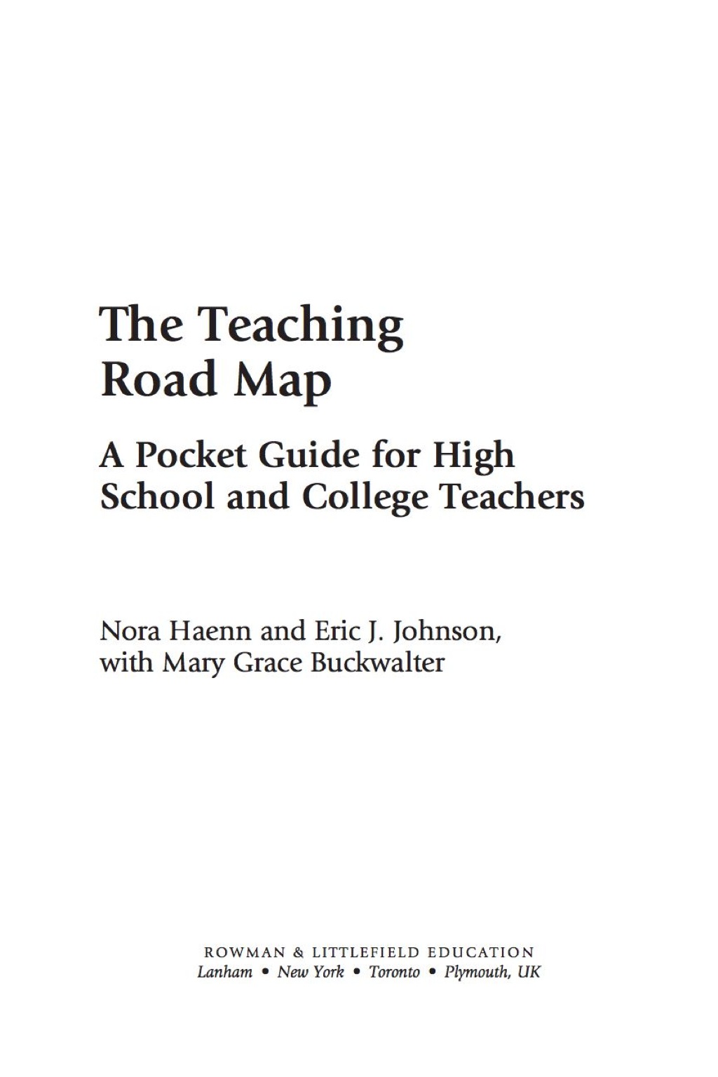 The Teaching Road Map (eBook) - Nora Haenn; Eric Johnson; Mary Grace Buckwalter