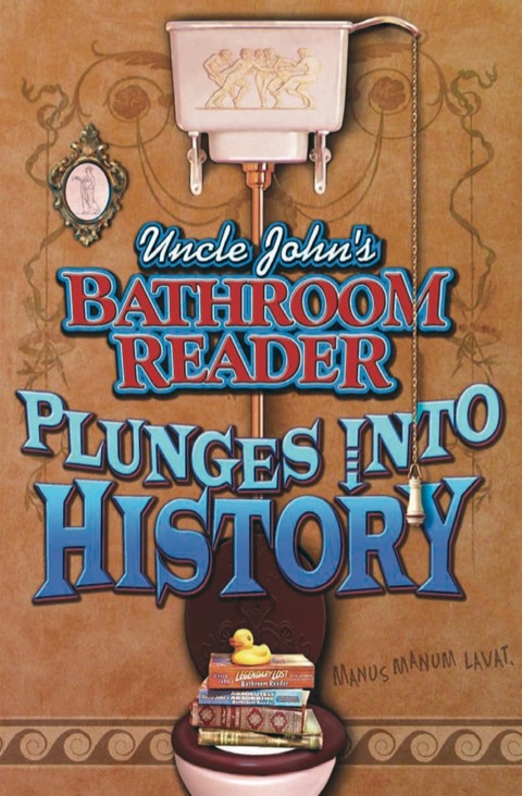 Cover image for book Uncle John's Bathroom Reader Plunges Into History