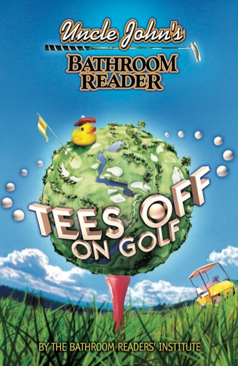 Cover image for book Uncle John's Bathroom Reader Tees Off on Golf