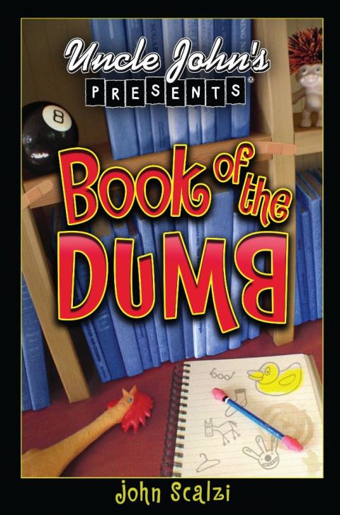 Cover image for book Uncle John's Presents Book of the Dumb