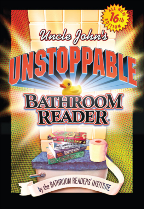 Cover image for book Uncle John's Unstoppable Bathroom Reader
