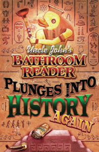 Omslagafbeelding: Uncle John's Bathroom Reader Plunges into History Again 9781592232611