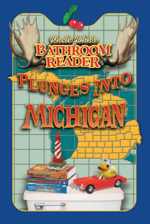 Cover image for book Uncle John's Bathroom Reader Plunges into Michigan