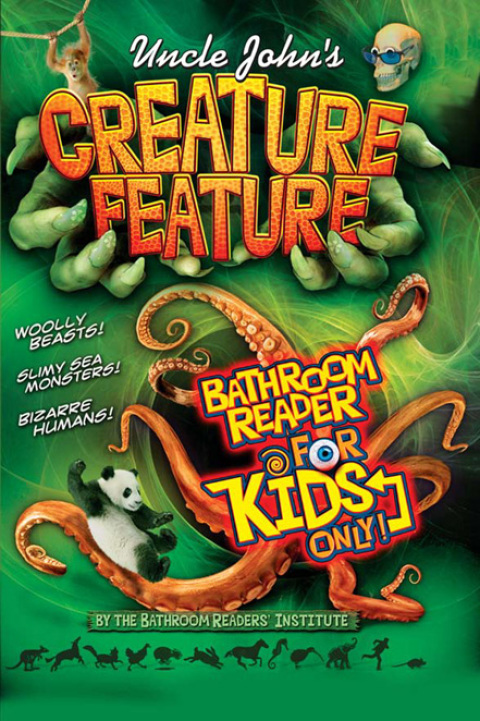 Cover image for book Uncle John's Creature Feature Bathroom Reader For Kids Only!