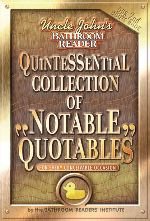 Cover image for book Uncle John's Bathroom Reader Quintessential Collection of Notable Quotables