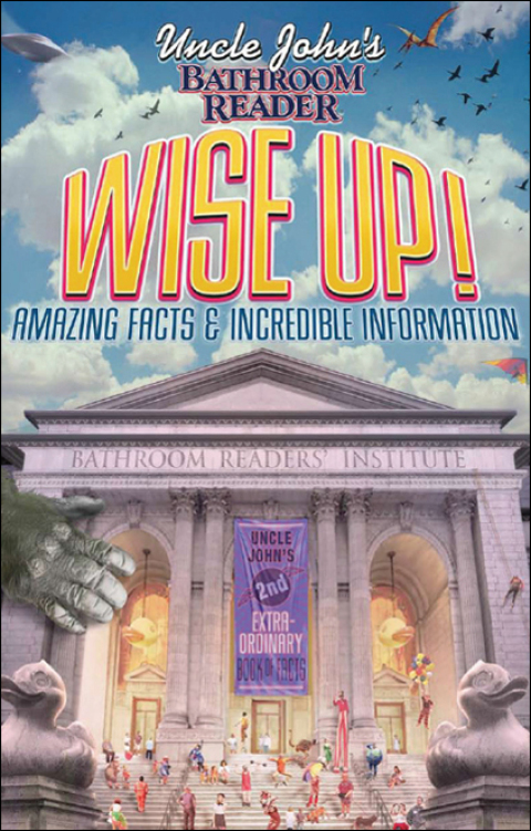 Uncle John's Bathroom Reader: WISE UP! 