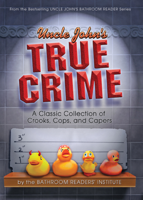Cover image for book Uncle John's True Crime