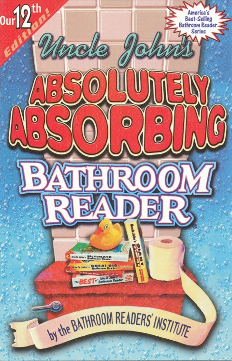 Cover image for book Uncle John's Absolutely Absorbing Bathroom Reader