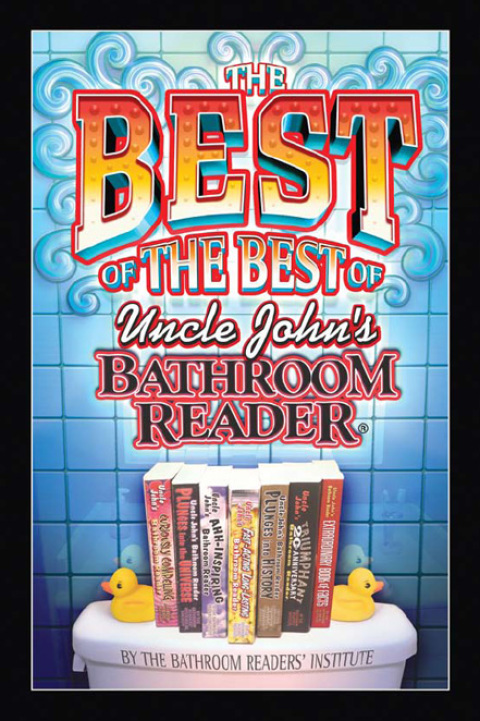 Cover image for book The Best of the Best of Uncle John's Bathroom Reader
