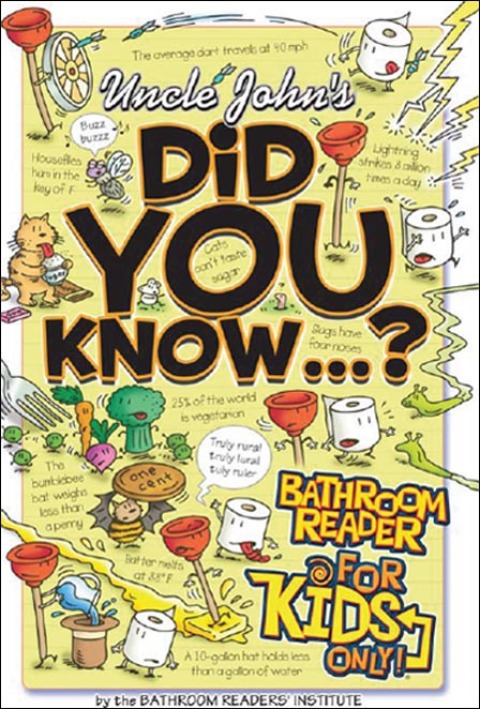 Cover image for book Uncle John's Did You Know? Bathroom Reader For Kids Only!