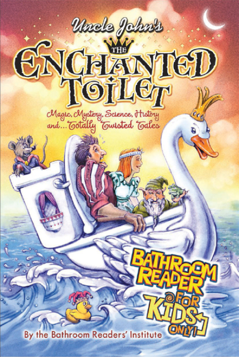 Cover image for book Uncle John's The Enchanted Toilet Bathroom Reader for Kids Only!