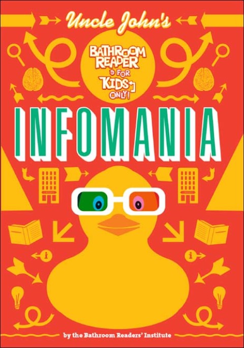 Cover image for book Uncle John's InfoMania Bathroom Reader For Kids Only!
