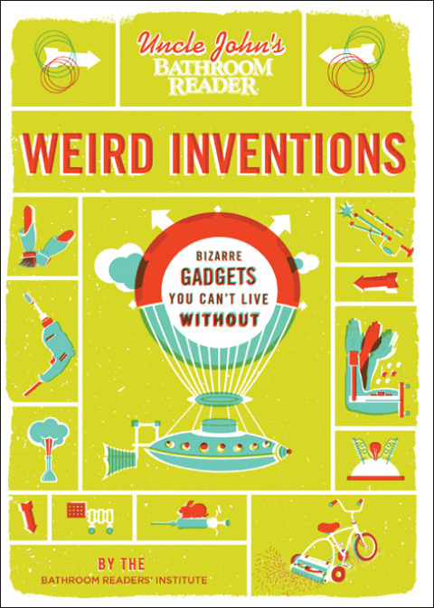Cover image for book Uncle John's Bathroom Reader Weird Inventions