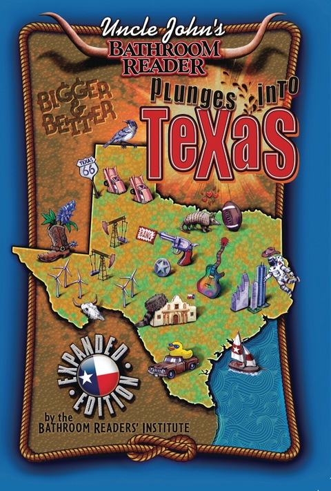 Cover image for book Uncle John's Bathroom Reader Plunges Into Texas Bigger and Better