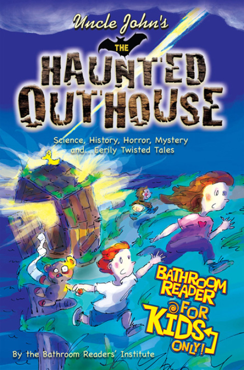 Cover image for book Uncle John's The Haunted Outhouse Bathroom Reader For Kids Only!