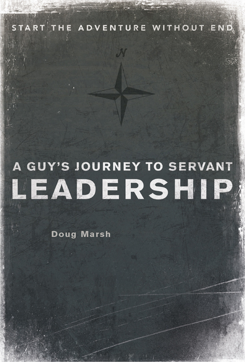 Cover image for book A Guy's Journey to Servant Leadership
