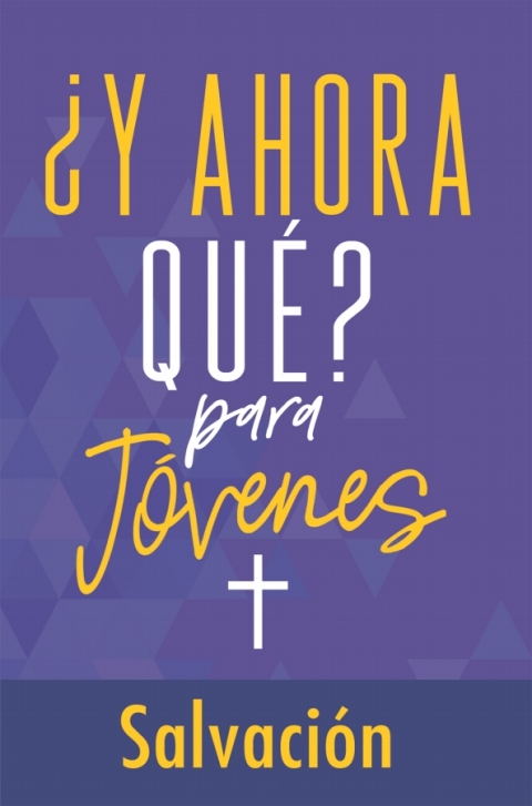 Cover image for book ¿Y ahora qué? Para jóvenes: Salvación