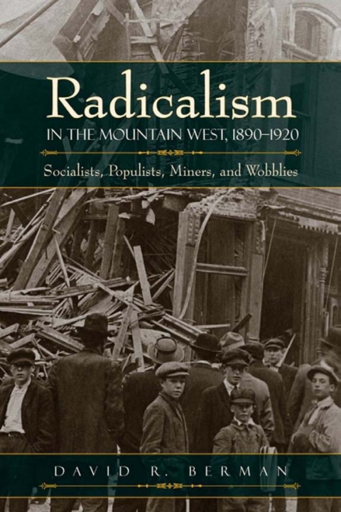 Cover image for book Radicalism in the Mountain West, 1890-1920