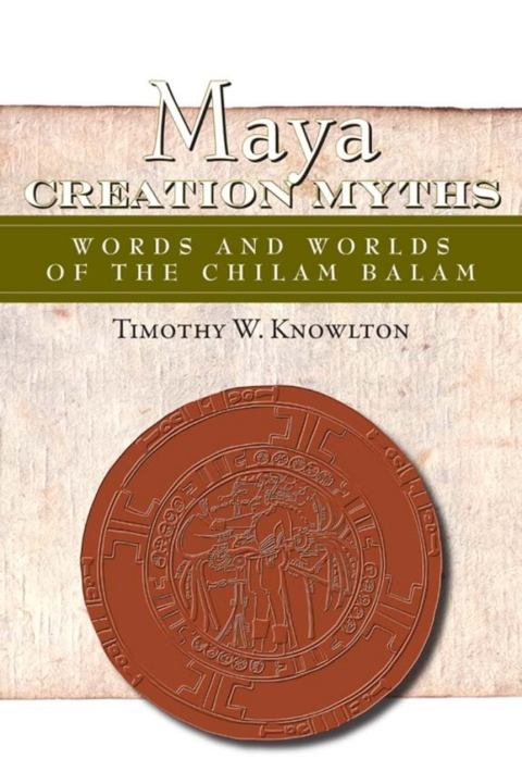 Cover image for book Maya Creation Myths