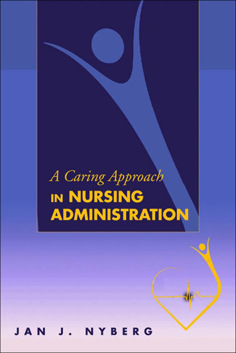 Cover image for book A Caring Approach in Nursing Administration