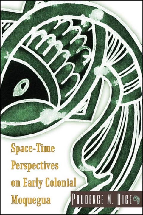 Cover image for book Space-Time Perspectives on Early Colonial Moquegua
