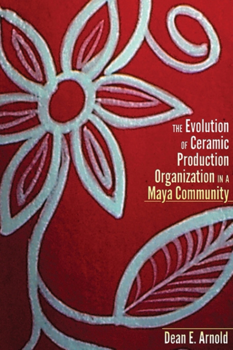 Cover image for book Evolution of Ceramic Production Organization in a Maya Community