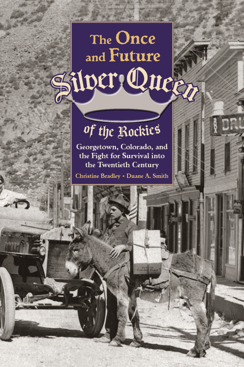 Cover image for book Once and Future Silver Queen of the Rockies