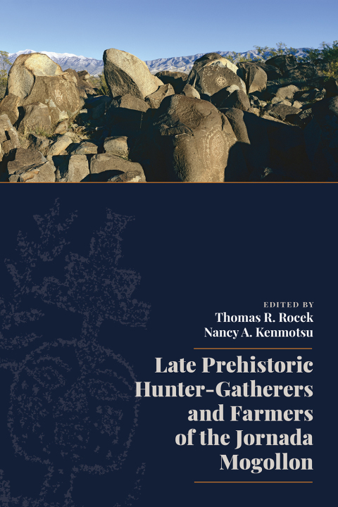 Cover image for book Late Prehistoric Hunter-Gatherers and Farmers of the Jornada Mogollon
